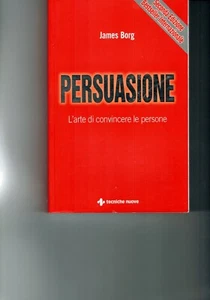 PERSUASIONE DI JAMES BORG - TECNICHE NUOVE - ANNO 2011 - Foto 1 di 1
