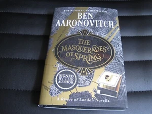BEN AARONOVITCH SIGNED - THE MASQUERADES OF SPRING Limited First UK Edition NEW - Imagen 1 de 9