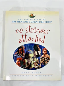 No Strings Attached: The Inside Story of Jim Henson's Creature Shop, hardcover - Picture 1 of 6