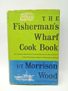 The Fishermans Wharf Kochbuch von Morrison Wood (1955) - HCDJ, Erstausgabe - Bild 1 von 14