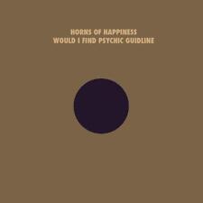 Horns of Happiness Would I Find Your Psychic Guideline (Vinyl)