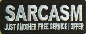Sarcasm Just Another Free Service I Offer Funny Embroidered Biker Patch Sturgis - Picture 1 of 4