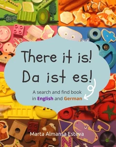 There it is! Da ist es!: A search and find book in English and German by Marta A - Picture 1 of 1
