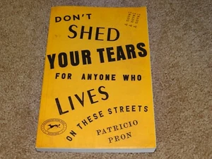 Don't Shed Your Tears For Anyone Who Lives On These Streets PATRICIO PRON ARC - Picture 1 of 2
