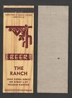 THE RANCH { BEER } SOLADAD CANYON NEW MEXICO { NICE GRAPHIC } MATCHBOOK COVER