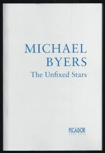 Michael Byers - The Unfixed Stars - Uncorrected Proof (2010 Picador ARC) - Imagen 1 de 1