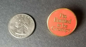 Broche botón I'm Entitled To Be Grumpy - Imagen 1 de 2