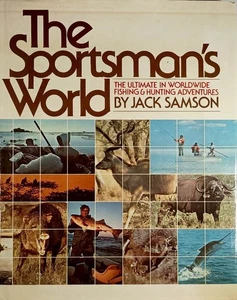 The Sportsman's World by Jack Samson / 1976 Illustrated Hardcover - Picture 1 of 1