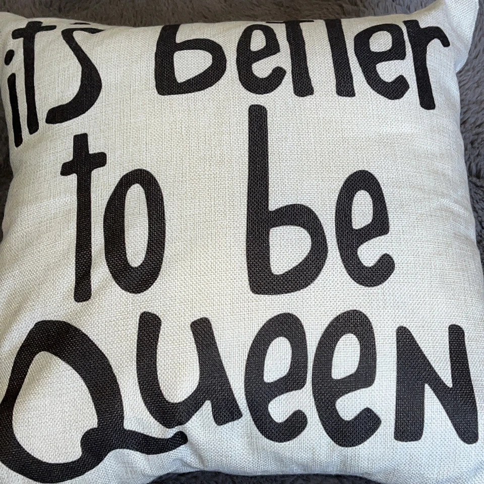 Its Better To Be Queen Sofa Cushion  - Image 1 of 1