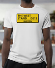 Burton Albion T Shirt - The West Stand DE13 - Street Sign - Organic - Unisex
