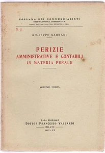 G. Garrani PERIZIE AMMINISTRATIVE E CONTABILI IN MATERIA PENALE Vallardi 1937 - Imagen 1 de 1