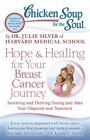 Chicken Soup For The Soul: Hope And Healing For Your Breast Cancer Journey :...