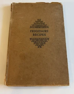 Frigidaire Rezepte Vintage Hardcover Kochbuch 1928 - Bild 1 von 22