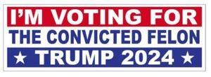 Trump 2024 Felon Bumper Sticker B21 - Bild 1 von 1