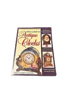 Price Guide to Antique Clocks by Harriet Swedberg and Robert Swedberg PB - Picture 1 of 11