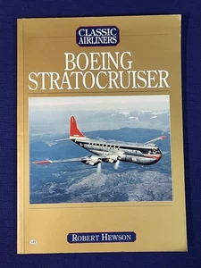 Boeing Stratocruiser - Robert Hewson - Classic Airliners Book Like New Paperback - Imagen 1 de 6
