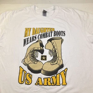 MY DAUGHTER WEARS COMBAT BOOTS US ARMY MILITARY TEE T SHIRT Mens XL White - Picture 1 of 3