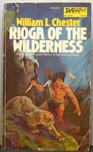 Chester, William L. - Kioga of the Wilderness PB 1st Printing 1976 Good - Picture 1 of 3