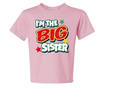 I'm The Big Sister Kids JERZEES Tee Shirt 2-4=XS Thru 18-20=XL THE BEST - Image 1 of 4