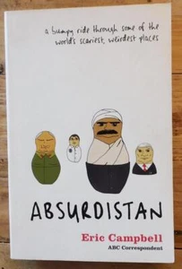 Absurdistan by Eric James Campbell (ABC Correspondent) Harper Collins 2005 - Picture 1 of 1