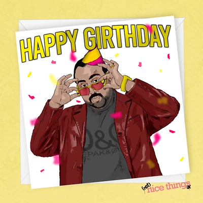 NOT NICE THINGS Chabuddy G Funny Birthday Card, Kurupt FM Card For Him, People Just Do Nothing