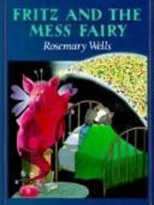 Fritz and the Mess Fairy Hardcover Rosemary Wells - Image 1 of 2