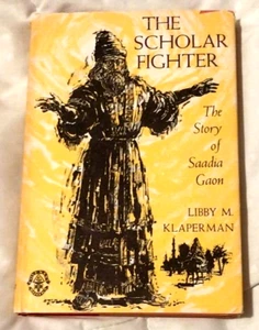 The Scholar-Fighter The Story of Saadia Gaon By Libby M Klaperman (1961 HC & DJ - Foto 1 di 8