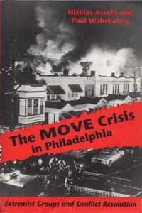 The MOVE Crisis In Philadelphia: Extremist Groups and Conflict Resolution - Imagen 1 de 1