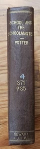 The School And The Schoolmaster HC Book Potter & Emerson 1851 Parts 1 & 2 - Imagen 1 de 5