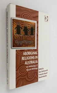Max Charlesworth, Francoise Dussart ABORIGINAL RELIGIONS IN AUSTRALIA' 2005 hcdj - Picture 1 of 5