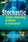Stochastic Claims Reserving Methods in Insurance, Hardcover by Wuthrich, Mari...