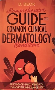 A Comprehensive Guide to Common Clinical Dermatology Conditions (Paperback, 2024 - Picture 1 of 2