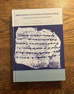 Biblical Hebrew in Its Northwest Semetic Setting by Avi M Hurvitz - Bild 1 von 1