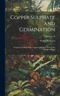 Copper Sulphate and Germination: Treatment of Seed With Copper Sulphate to Preve