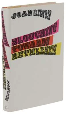 Slouching Towards Bethlehem ~ by JOAN DIDION ~ First Edition ~ 1st Printing 1968 - Image 1 of 4