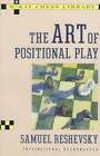 Art of Positional Play (Chess) - Paperback By Reshevsky, Samuel - GOOD