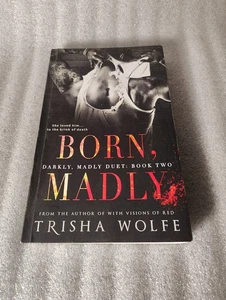 Born Madly Darkly Madly Duet Book Two Trisha Wolfe 2018 Thriller - Foto 1 di 4