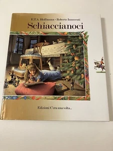 SCHIACCIANOCI E.T.A. Hoffmann Edizioni C’era Una Volta… 1997 Roberto Innocenti - Imagen 1 de 8
