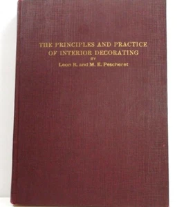 RARE:The Principles and Practices of Interior Decorating Leon Pescheret 1925 1st - Picture 1 of 9