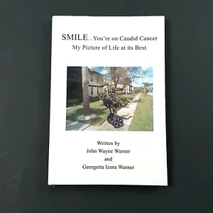 Smile You're on Candid Cancer: My Picture of Life at its Best *Autographed* - Foto 1 di 12