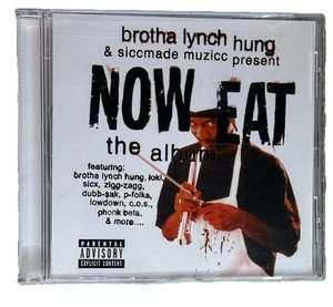 NOW Eat Soundtrack CD by Brotha Lynch Hung Young Droop Siccmade T-Nutty P-Folks - Picture 1 of 3