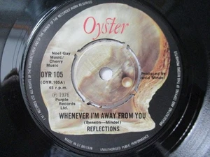 Reflections "Whenever I'm Away From You" Oyster UK 7" Single EX! - Imagen 1 de 2