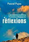 Souvenirs et rflexions by Pascal Pujos Paperback Book