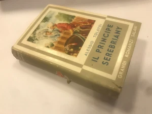 C1416 CONTE ALESSIO TOLSTOI IL PRINCIPE SEREBRIANY N. 90 SALANI EDITORE 1954 - Foto 1 di 2