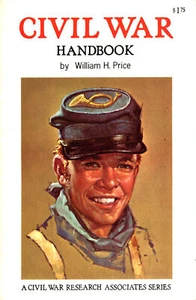 CIVIL WAR HANDBOOK_BATTLES_SOLDIERS_COMMANDERS_UNIFORMS_WEAPONS_SHIPS_APPOMATTOX - Picture 1 of 5