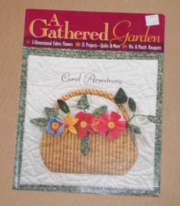 Ein geraffter Garten 3-D Stoff Blumen - Quilts & mehr von Carol Armstrong (PB2004) - Bild 1 von 4
