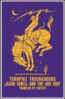 TURNPIKE TROUBADOURS | JASON ISBELL & THE 400 UNIT Tour 2024 Ltd Ed RARE Poster!