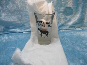 Happy Days Are Here Again Shot Glass - Picture 1 of 1