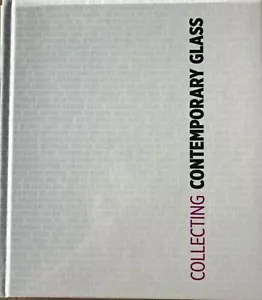 COLLECTING CONTEMPORARY GLASS Art & Design After 1990, Corning Museum of Glass - Picture 1 of 1