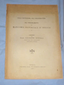 SULLA COSTRUZIONE ORGANIZZAZIONE FUNZIONAMENTO MANICOMIO DI BRESCIA 1901 (L4) - Picture 1 of 1